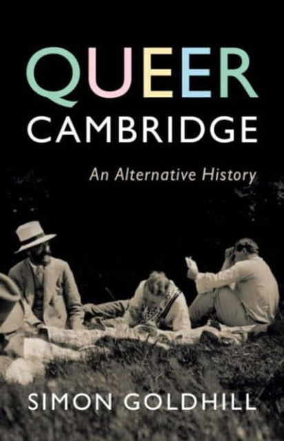 Book cover of: Queer Cambridge. By: Simon Goldhill