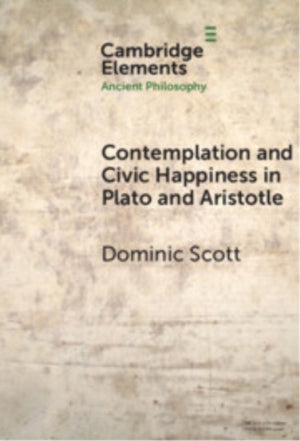 Contemplation and Civic Happiness in Plato and Aristotle