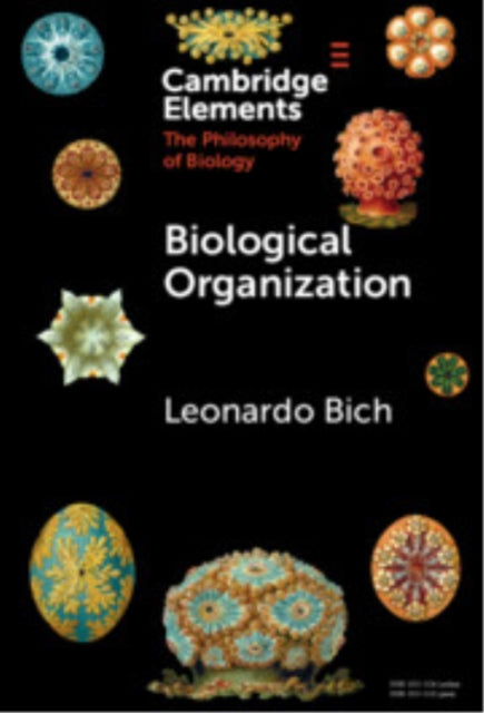 Book cover of: Biological Organization. By: Leonardo Bich