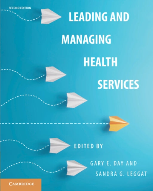 Book cover of: Leading and Managing Health Services