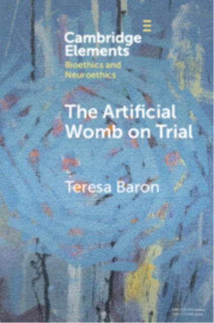 The Artificial Womb on Trial