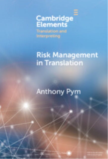 Book cover of: Risk Management in Translation. By: Anthony Pym