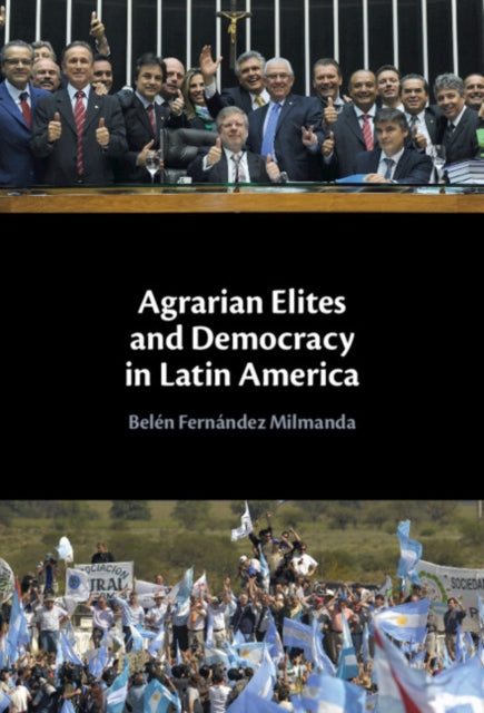 Book cover of: Agrarian Elites and Democracy in Latin America. By: Belén Fernández Milmanda
