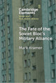 Book cover of: Fate of the Soviet Bloc's Military Alliance. By: Mark Kramer