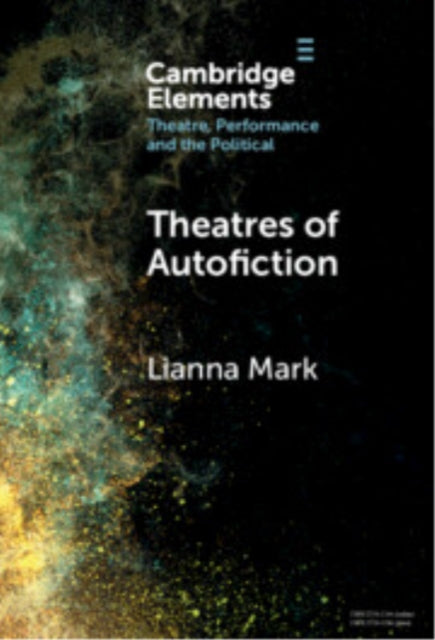 Book cover of: Theatres of Autofiction. By: Lianna Mark