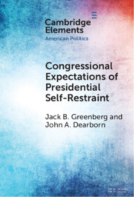 Book cover of: Congressional Expectations of Presidential Self-Restraint