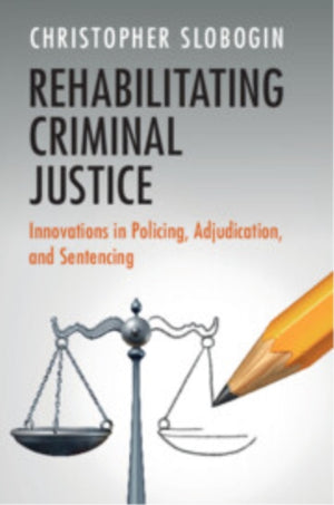Rehabilitating Criminal Justice