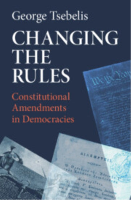 Book cover of: Changing the Rules. By: George Tsebelis