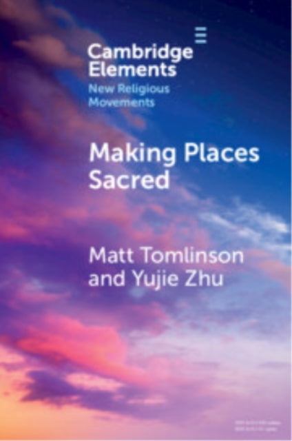 Book cover of: Making Places Sacred. By: Matt Tomlinson
