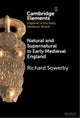 Book cover of: Natural and Supernatural in Early Medieval England