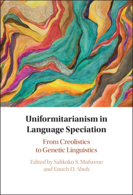 Book cover of: Uniformitarianism in Language Speciation