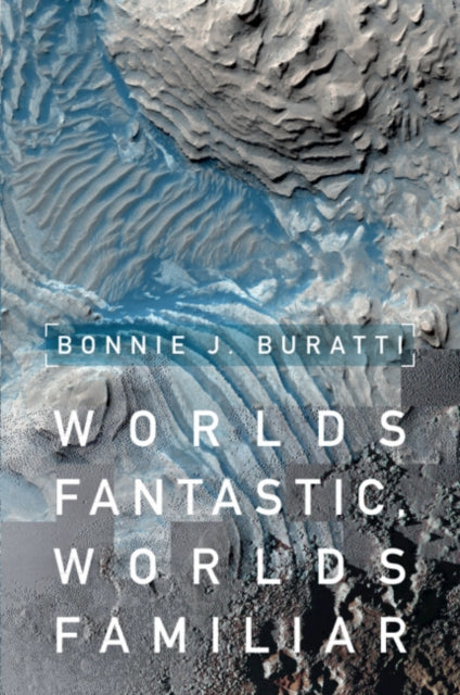 Book cover of: Worlds Fantastic, Worlds Familiar