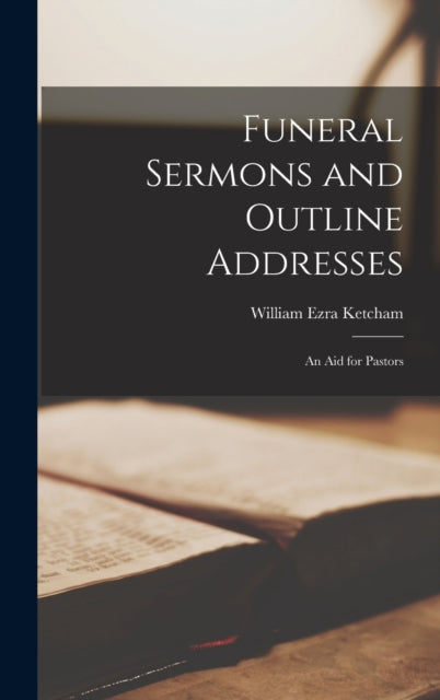 Book cover of: Funeral Sermons and Outline Addresses