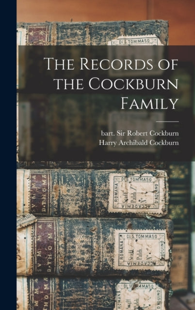Book cover of: Records of the Cockburn Family. By: Robert Cockburn