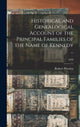 Book cover of: Historical and Genealogical Account of the Principal Families of the Name of Kennedy ...; 1830