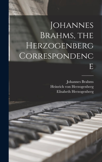 Book cover of: Johannes Brahms, the Herzogenberg Correspondence