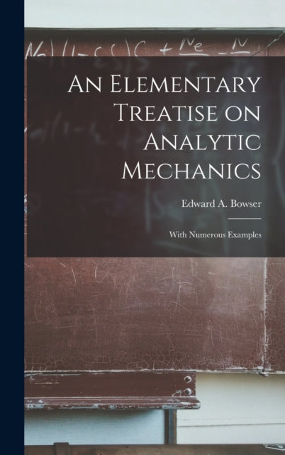 Book cover of: Elementary Treatise on Analytic Mechanics [microform]