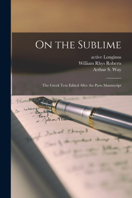 Book cover of: On the Sublime; the Greek Text Edited After the Paris Manuscript. By: Active 1st Century Longinus