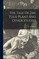 Book cover of: Tale Of The Tulsi Plant And Other Studies. By: C a Kincaid