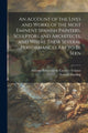 Book cover of: Account of the Lives and Works of the Most Eminent Spanish Painters, Sculptors and Architects, and Where Their Several Performances Are to Be Seen. By: Antonio Palomino De Castro y Velasco