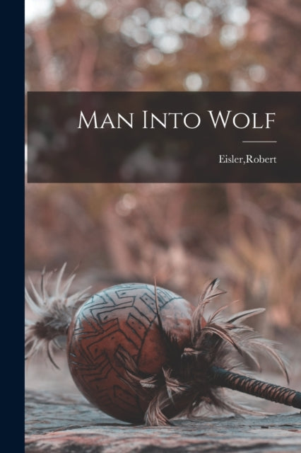 Book cover of: Man Into Wolf