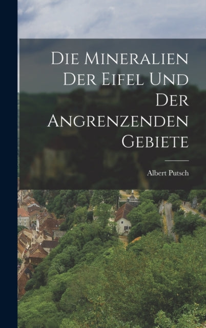 Book cover of: Die Mineralien der Eifel und der Angrenzenden Gebiete