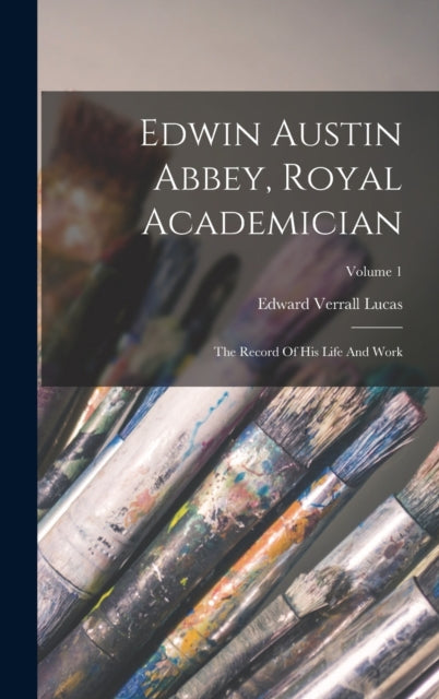 Book cover of: Edwin Austin Abbey, Royal Academician
