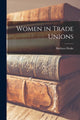Book cover of: Women in Trade Unions