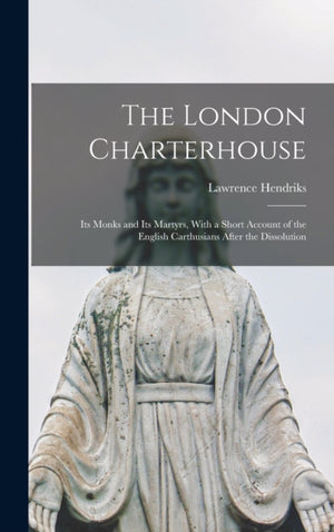 The London Charterhouse