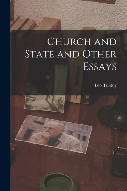 Book cover of: Church and State and Other Essays. By: Лев Толстой