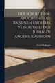 Book cover of: Schulchan-Aruch Und Die Rabbinen Uber Das Verhaltniss Der Juden Zu Andersglaubigen. By: David Hoffmann
