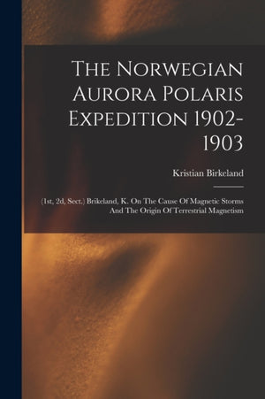 The Norwegian Aurora Polaris Expedition 1902-1903