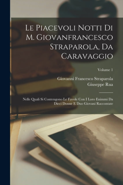 Book cover of: Piacevoli Notti Di M. Giovanfrancesco Straparola, Da Caravaggio. By: Giovanni Francesco Straparola