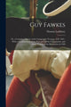 Book cover of: Guy Fawkes. By: Thomas Lathbury