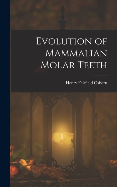 Book cover of: Evolution of Mammalian Molar Teeth