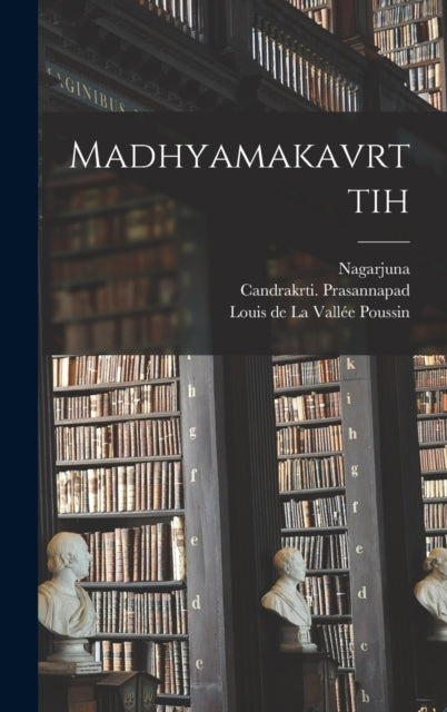 Book cover of: Madhyamakavrttih