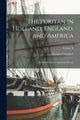 Book cover of: Puritan in Holland, England, and America. By: Douglas Campbell