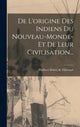 Book cover of: De L'origine Des Indiens Du Nouveau-monde-et De Leur Civilisation...