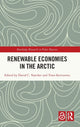 Book cover of: Renewable Economies in the Arctic. By: David C. Natcher