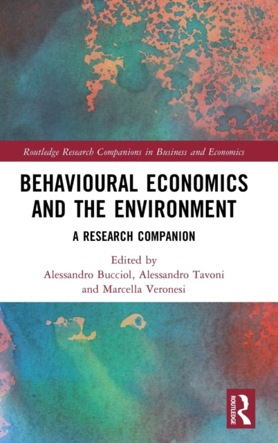 Book cover of: Behavioural Economics and the Environment. By: Alessandro Bucciol