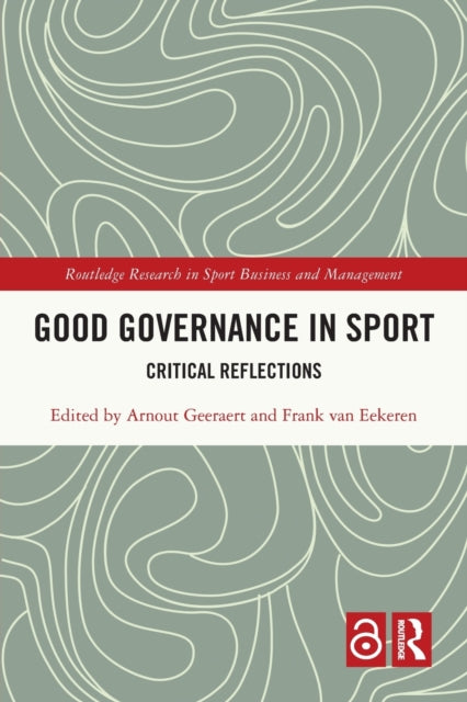 Book cover of: Good Governance in Sport. By: Arnout Geeraert