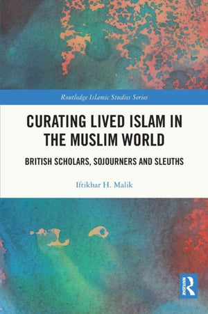 Curating Lived Islam in the Muslim World