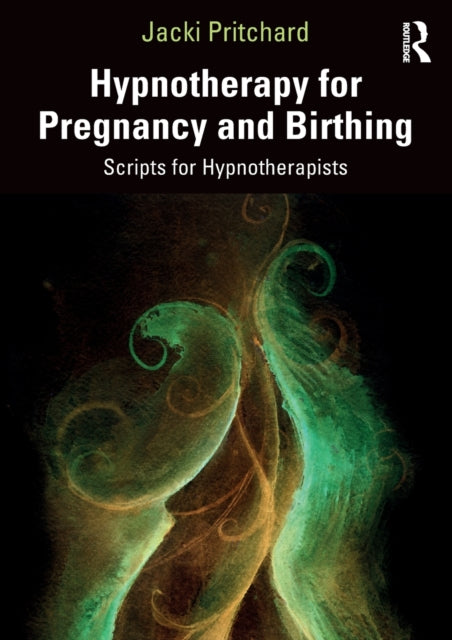 Book cover of: Hypnotherapy for Pregnancy and Birthing. By: Jacki Pritchard