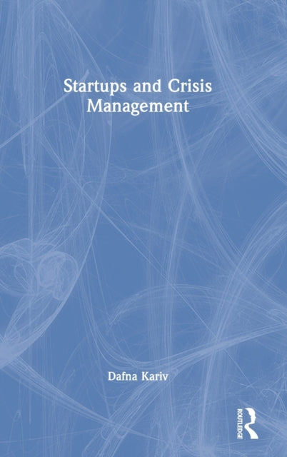 Book cover of: Startups and Crisis Management. By: Dafna Kariv
