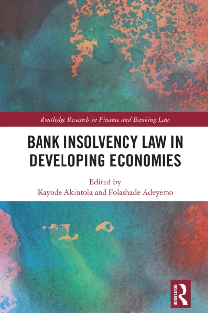 Book cover of: Bank Insolvency Law in Developing Economies. By: Kayode Akintola
