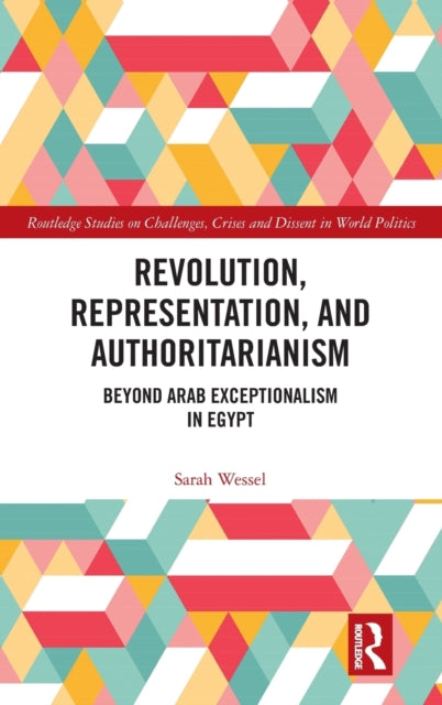 Book cover of: Revolution, Representation, and Authoritarianism. By: Sarah Wessel