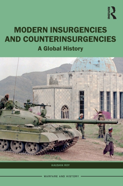 Book cover of: Modern Insurgencies and Counterinsurgencies. By: Kaushik Roy