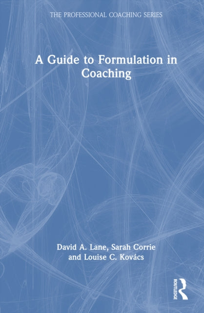 A Guide to Formulation in Coaching