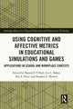 Book cover of: Using Cognitive and Affective Metrics in Educational Simulations and Games. By: Harold F. O'Neil
