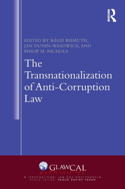 Book cover of: Transnationalization of Anti-Corruption Law. By: Philip M. Nichols
